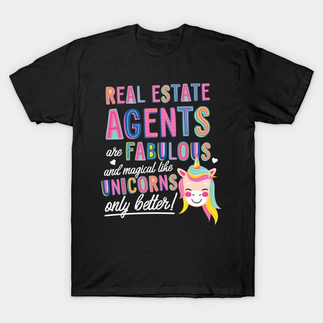 Real Estate Agents are like Unicorns Gift Idea T-Shirt by BetterManufaktur